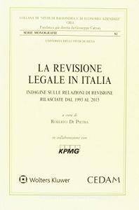 La revisione legale in Italia. Indagine sulle relazioni di revisione rilasciate dal 1993 al 2015.pdf