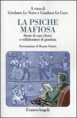 La psiche mafiosa. Storie di casi clinici e collaboratori di giustizia.pdf