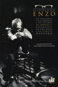 Scoprendo Enzo. Un percorso nelle immagini e nei ricordi di Jannacci raccontati da chi Enzo lha vissuto davvero.pdf