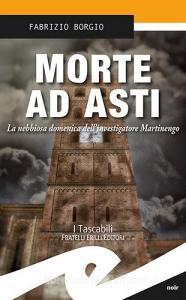 Morte ad Asti. La nebbiosa domenica dellinvestigatore Martinengo.pdf