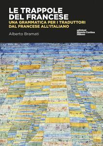 Le trappole del francese. Una grammatica per i traduttori dal francese allitaliano.pdf
