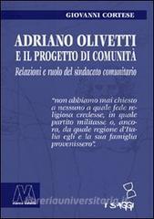 Adriano Olivetti e il progetto di Comunità. Relazioni e ruolo del sindacato unitario.pdf
