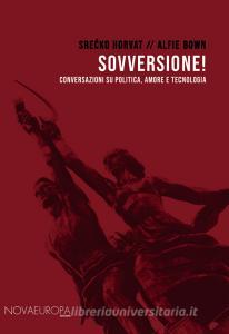 Sovversione! Conversazioni su politica, amore e tecnologia.pdf