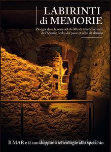 Labirinti di memorie. Il MAR e il suo doppio: archeologie allo specchio.pdf