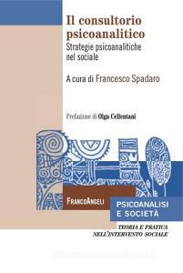 Il consultorio psicoanalitico. Strategie psicoanalitiche nel sociale.pdf
