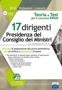 Concorso RIPAM per 17 dirigenti Presidenza Consiglio dei Ministri. Teoria e test per la preselezione. Con software di simulazione.pdf