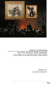 Tutti pazzi per Marx! Una sera con Francesco Orlando.pdf