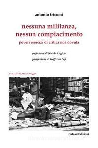 Nessuna militanza, nessun compiacimento. Poveri esercizi di critica non dovuta.pdf