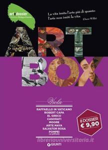 Dossier dart. Box viola: Raffaello in Vaticano-Robert Capa-El Greco-Casorati-Moore-Arte maya-Salvator Rosa-Pompei. La pittura. Ediz. illustrata.pdf