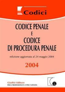 Codice penale e Codice di procedura penale. Aggiornato al 24 maggio 2004.pdf