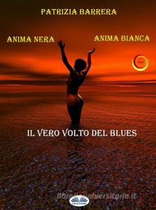 Ebook Anima Nera Anima Bianca di Patrizia Barrera edito da Tektime