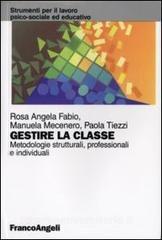 Gestire la classe. Metodologie strutturali, professionali e individuali.pdf