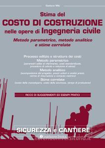 Stima del costo di costruzione nelle opere di ingegneria civile. Metodo parametrico, metodo analitico e stime correlate.pdf
