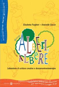 Piccoli alberi, piccole albere. Laboratorio di scrittura creativa e danzamovimentoterapia.pdf