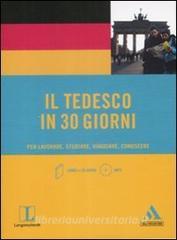 Il tedesco in 30 giorni. Per lavorare, studiare, viaggiare, conoscere. Con CD Audio formato MP3.pdf