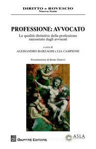 Professione avvocato. Le qualità distintive della professione raccontate dagli avvocati.pdf