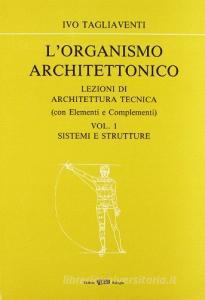 L organismo architettonico. Lezioni di architettura tecnica vol.1.pdf