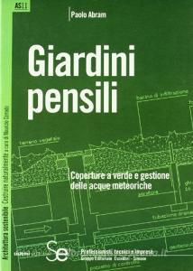Giardini pensili. Coperture a verde e gestione delle acque meteoriche.pdf