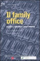 Il family office. Investire e difendere i propri risparmi.pdf