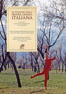 Le pioniere della nuova danza italiana. Le autrici, i centri di formazione, le compagnie.pdf