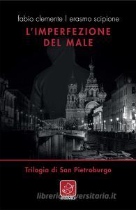 L imperfezione del male. Trilogia di San Pietroburgo.pdf