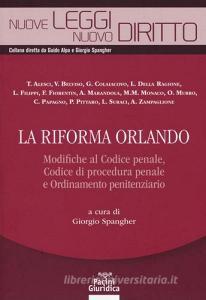 La riforma Orlando. Modifiche al codice penale, codice di procedura penale e ordinamento penitenziario.pdf
