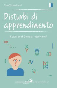 Disturbi di apprendimento. Cosa sono? Come si interviene?.pdf