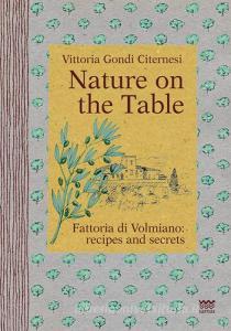 Nature on the table. Fattoria di Volmiano: recipes and secrets.pdf