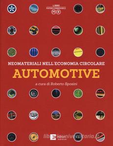 Ebook Neomateriali nell'economia circolare – Automotive di Sposini Roberto edito da Edizioni Ambiente