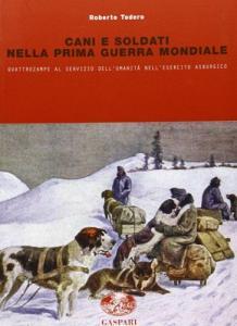 Cani e soldati nella prima guerra mondiale. Quattrozampe al servizio imperiale nellesercito asburgico.pdf