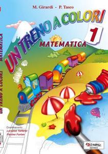 Un treno a colori. Matematica. Per la Scuola elementare vol.1.pdf