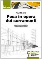 Guida alla posa in opera di serramenti esterni. Per produttori, imprese edili e progettisti.pdf