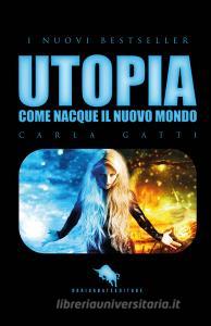 Utopia. Come nacque il Nuovo Mondo.pdf