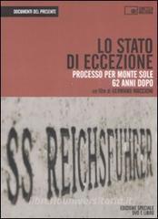 Lo stato di eccezione. Processo per Monte Sole 62 anni dopo. Con DVD.pdf