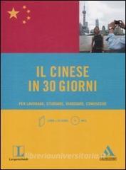 Il cinese in 30 giorni. Per lavorare, studiare, viaggiare, conoscere. Con CD Audio formato MP3.pdf
