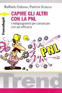 Capire gli altri con la PNL. I metaprogrammi per comunicare con più efficacia.pdf