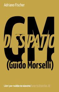 Dissipatio G.M. (Guido Morselli).pdf