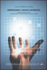 Innovazione e Brand Experience. Sensitive Space System: comunicazione multisensoriale nel punto vendita.pdf