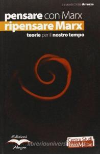 Pensare con Marx, ripensare Marx. Atti del Convegno.pdf