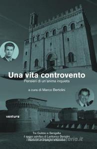 Una vita controvento. Pensieri di unanima inquieta.pdf