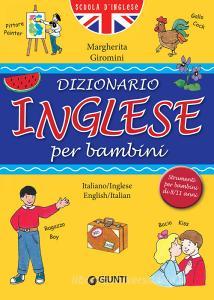Ebook Dizionario Inglese per bambini di Giromini Margherita edito da Giunti