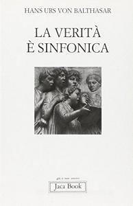 La verità è sinfonica. Aspetti del pluralismo cristiano.pdf
