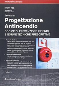 Esempi di progettazione antincendio. Codice di prevenzione incendi e norme tecniche prescrittive.pdf