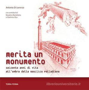 Merita un monumento. Seicento anni di vita allombra della Basilica palladiana.pdf