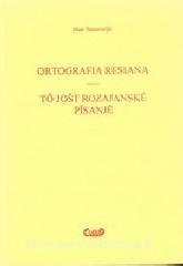 Ortografia resiana. Tö jost rozajanskë pïsanjë.pdf