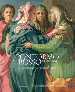 Pontormo e Rosso Fiorentino. Divergenti vie della «maniera». Catalogo ³ della mostra (Firenze, 8 marzo-20 luglio 2014). Ediz. inglese.pdf