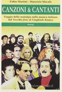 Canzoni & cantanti. Viaggio della nostalgia nella musica italiana dal «Vecchio frak» al «Cinghiale bianco».pdf
