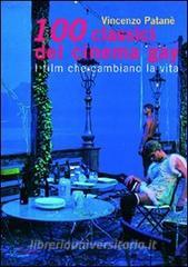 Cento classici del cinema gay. I film che cambiano la vita.pdf
