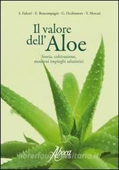Il valore dellaloe. Storia, coltivazione, moderni rimedi salutistici.pdf