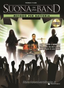 Suona in una band. Metodo per batteria. Con CD Audio.pdf